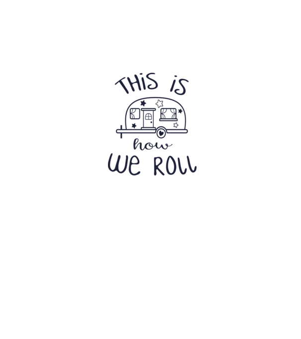 This is how we roll model alb pe tricou