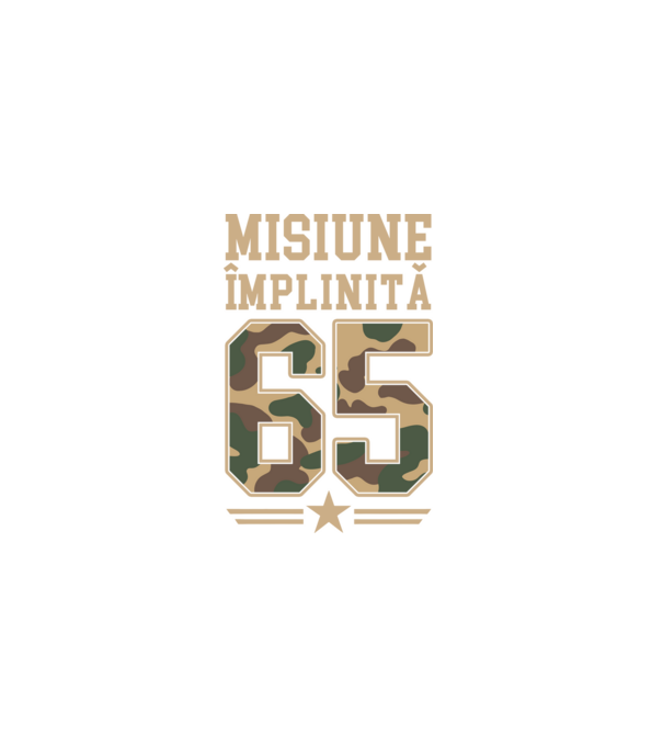 Misiune împlinită 65 model negru pe tricou