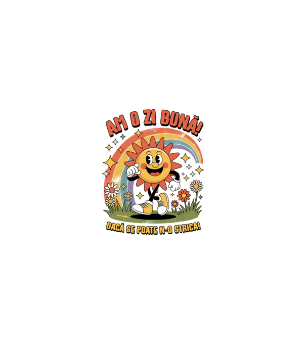 Am o zi bună! model nisipiu pe tricou