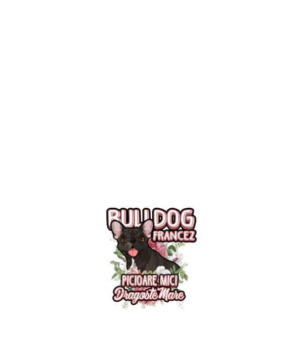 bulldog francez - picioare mici dragoste mare model alb pe tricou