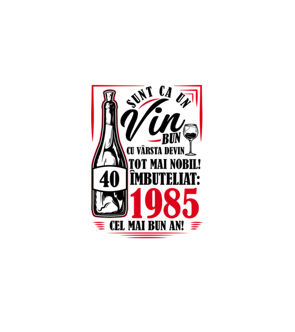 Un Vin Bun 1985 - Alb model alb pe tricou