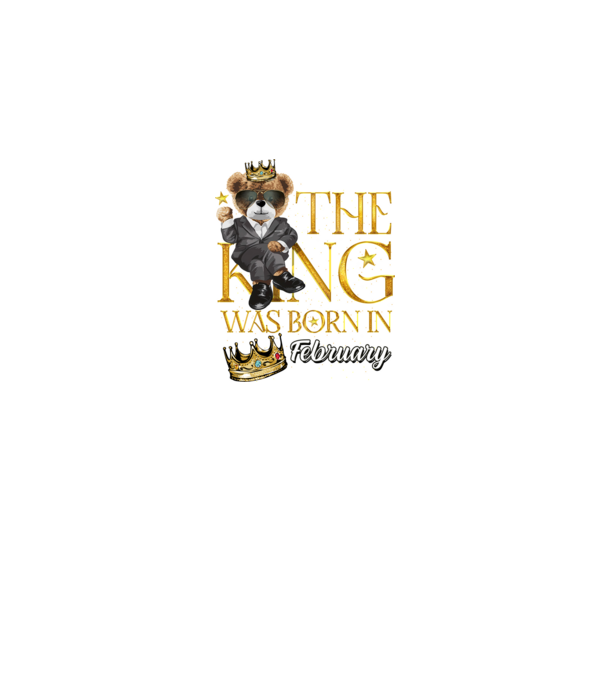 The king was born int FEBRUARY model negru pe tricou
