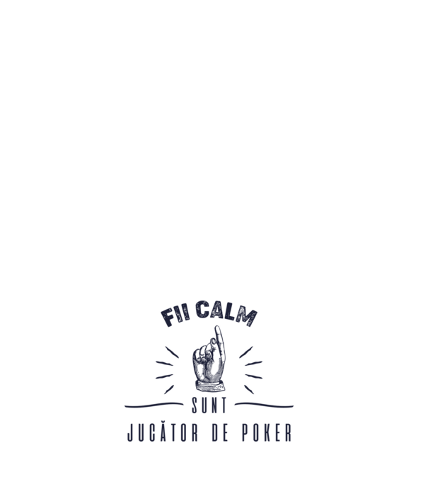 Fii calm, sunt JUCĂTOR DE POKER model negru pe tricou