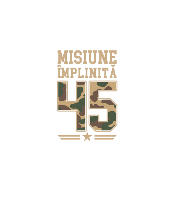Misiune împlinită 45 model negru pe tricou