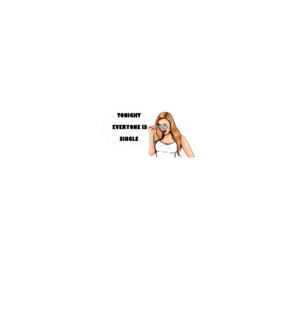 Tonight everyone is single model roz pe tricou