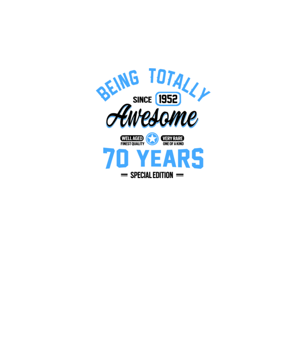 70 years of being totally awesome model alb pe tricou