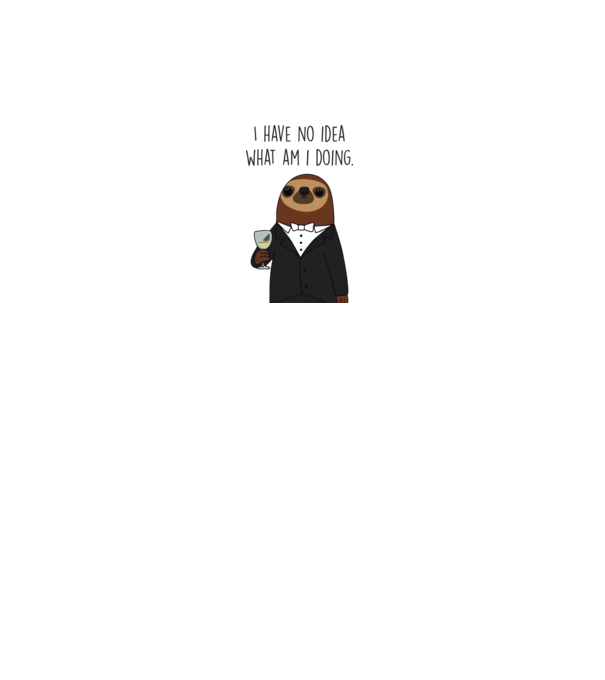 I have no idea sloth model alb pe tricou