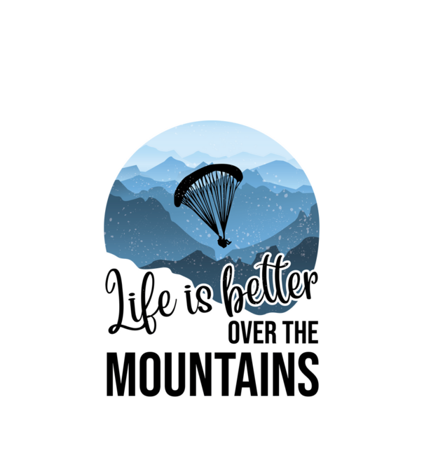 Life is better over the mountains model alb pe tricou