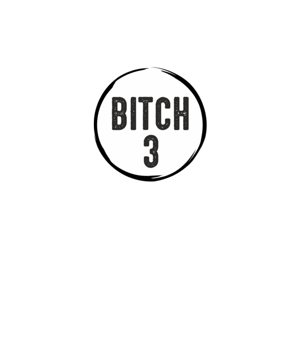 BITCH 3 model gri pe tricou