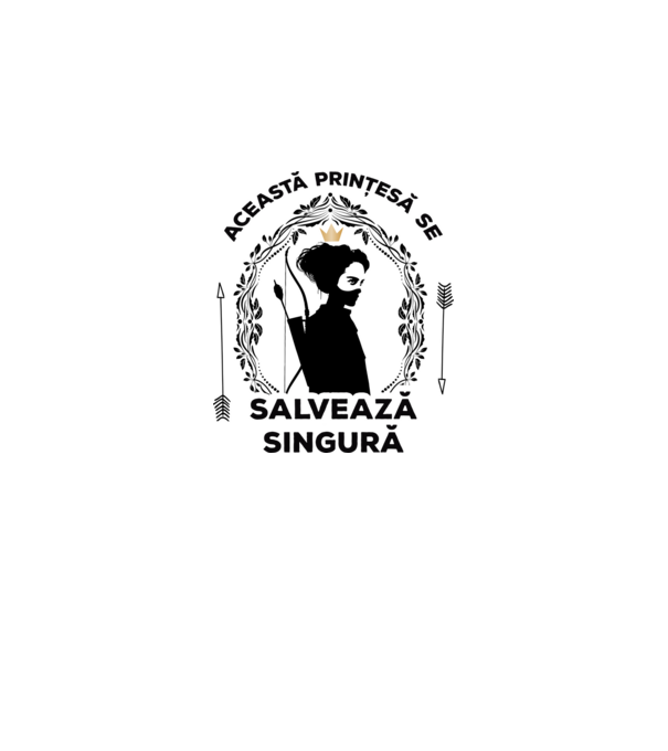 Această prințesă se salvează singură model alb pe tricou