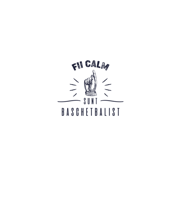 Fii calm, sunt BASCHETBALIST model alb pe tricou