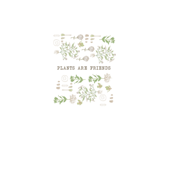 Plants are friends model alb pe tricou