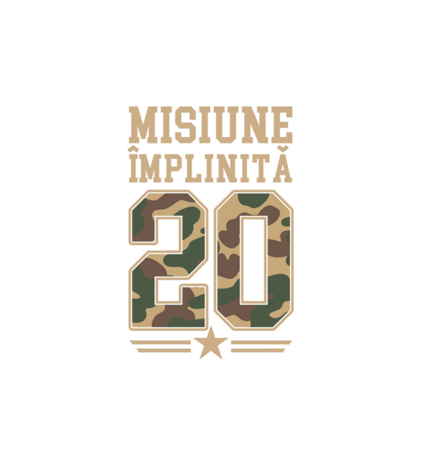 Misiune împlinită 20 model alb pe tricou