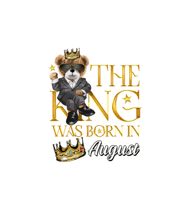 The king was born int AUGUST model alb pe tricou