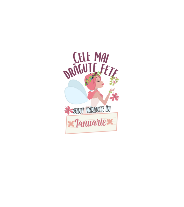 Cele mai drăguțe fete sunt născute în ianuarie. model alb pe tricou