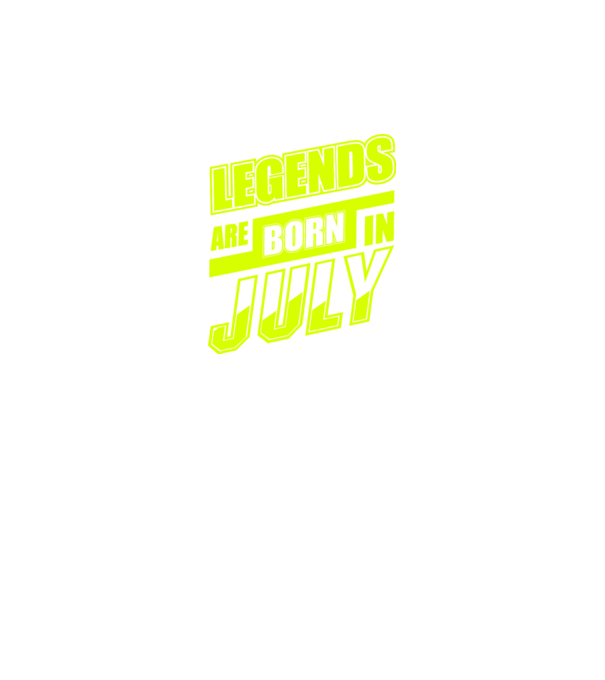 Legends are born in July model verde neon pe tricou