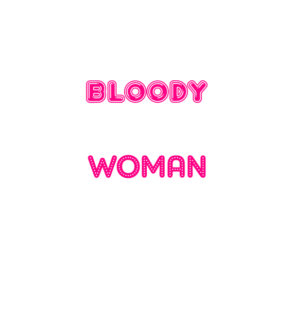 Bloody difficult woman model negru pe tricou