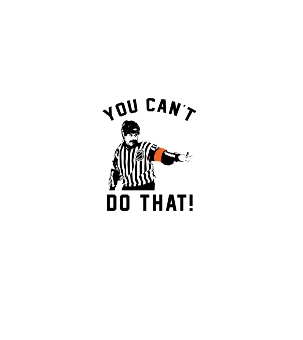 'You can''t do that!' model alb pe tricou