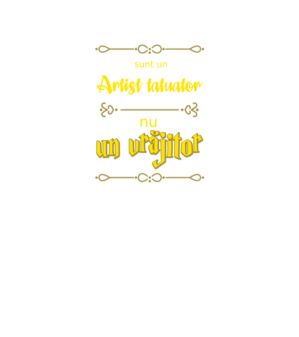 Sunt un artist tatuator, nu un magician model negru pe tricou