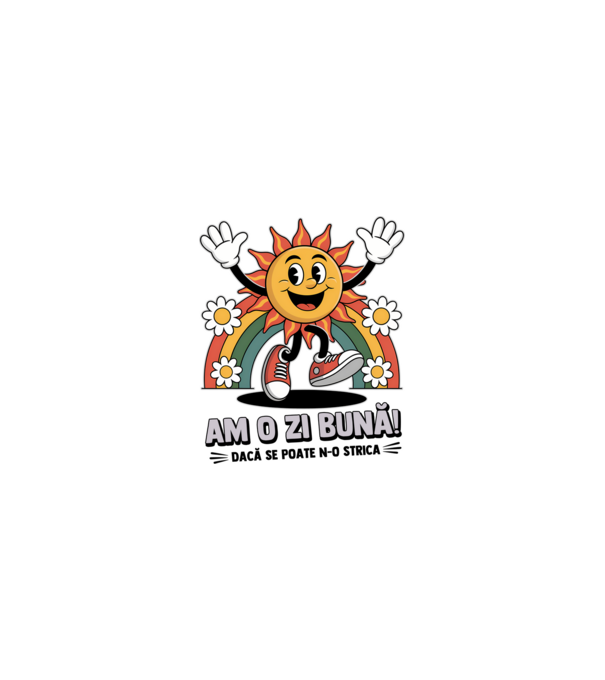 Am o zi bună! model nisipiu pe tricou