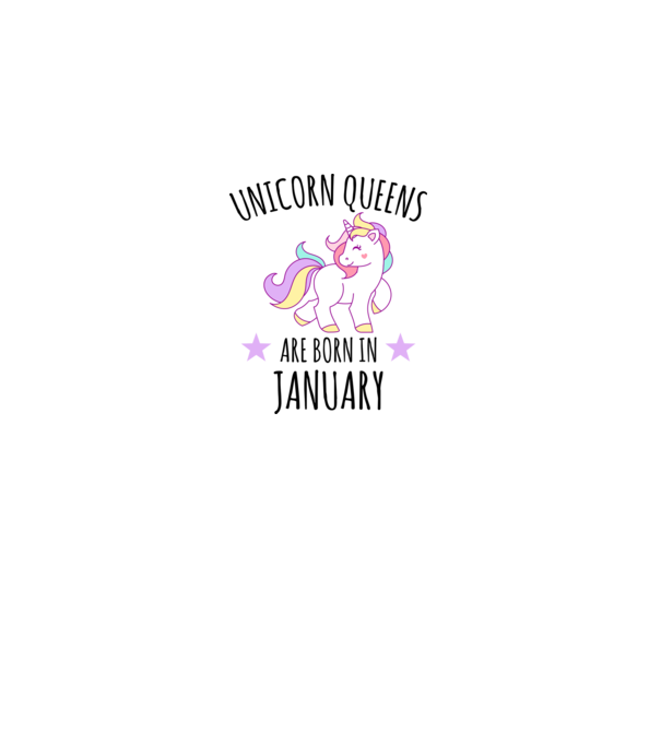Unicorn queens are born in - January model alb pe tricou
