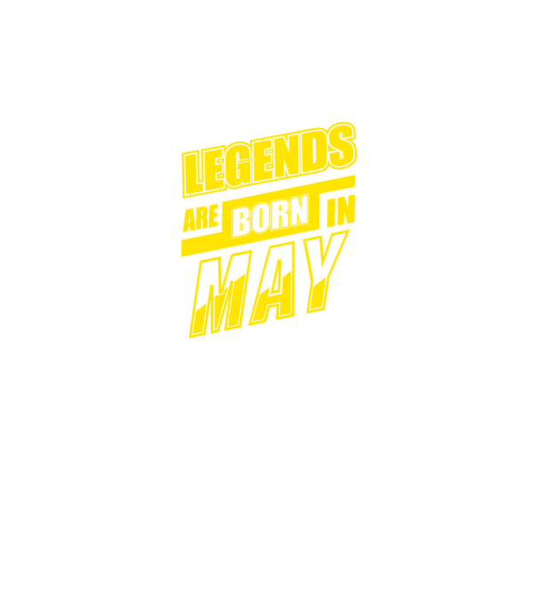 Legends are born in May model negru pe tricou