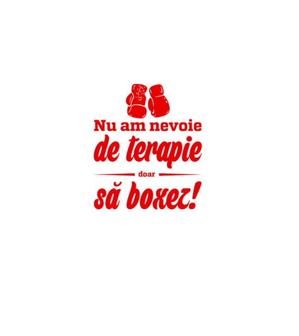 Nu am nevoie de terapie! Doar să boxez. model negru pe tricou