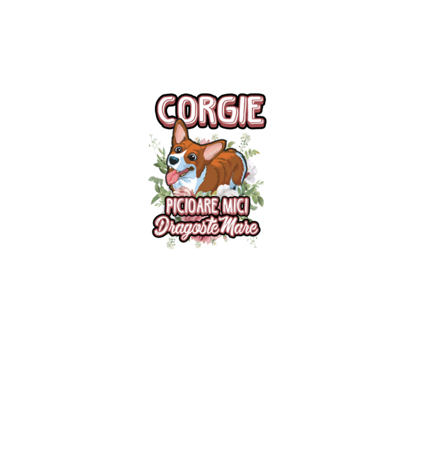corgie : picioare mici dragoste mare model alb pe tricou