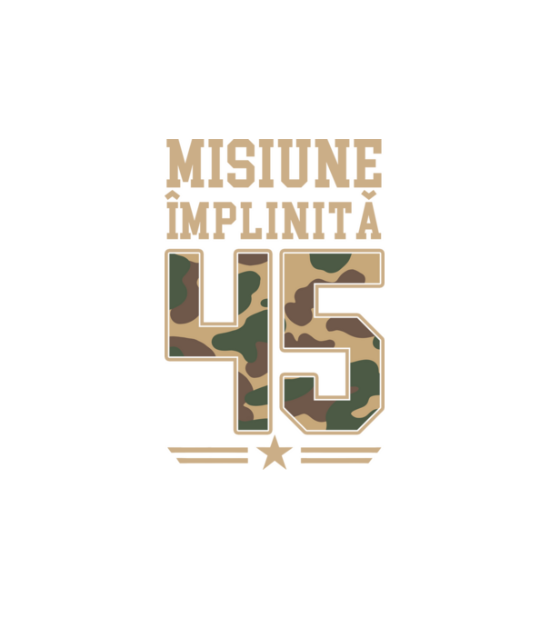 Misiune împlinită 45 model alb pe tricou