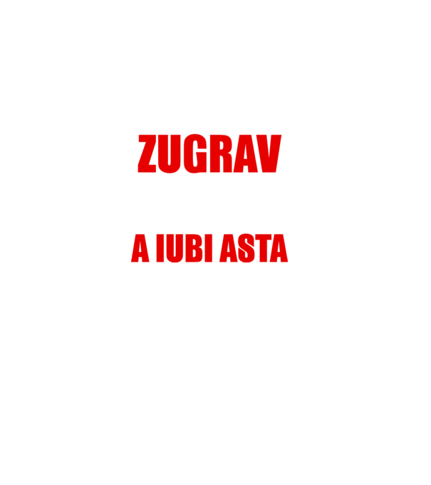 Sunt suficient de priceput pentru a fi ZUGRAV și suficient de nebun pentru a iubi asta model negru pe tricou