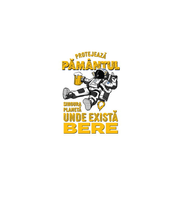 Protejează Pământul, singura planetă unde există bere model negru pe tricou