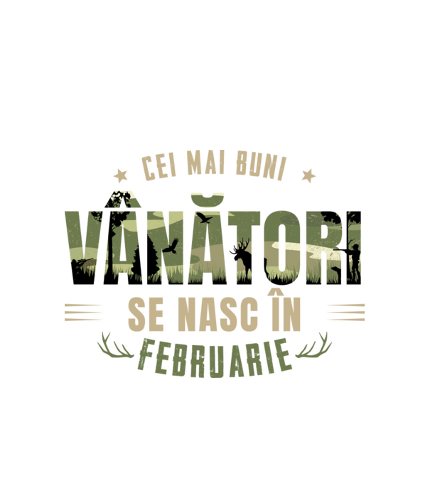 Cei mai buni vânători se nasc în februarie model alb pe tricou