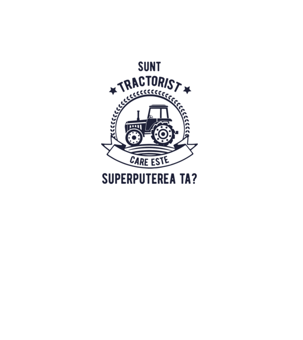 Sunt tractorist, care este superputerea ta? model gri pe tricou