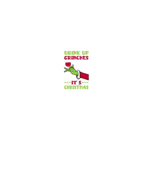 Drink up grinches it's christmas model negru pe tricou