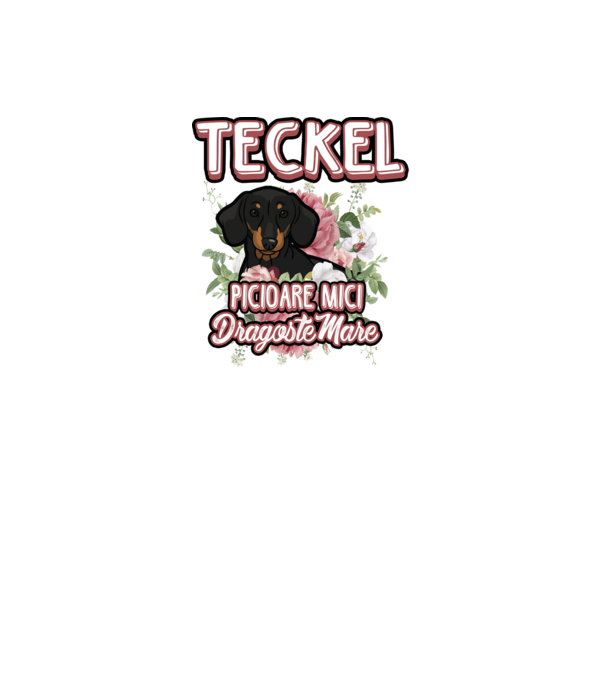 teckel : picioare mici dragoste mare model alb pe tricou