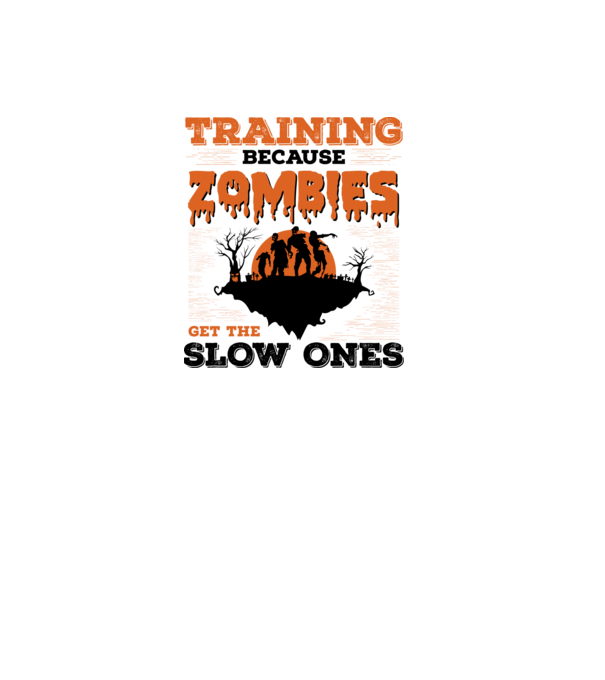 Zombies get the slow ones model alb pe tricou