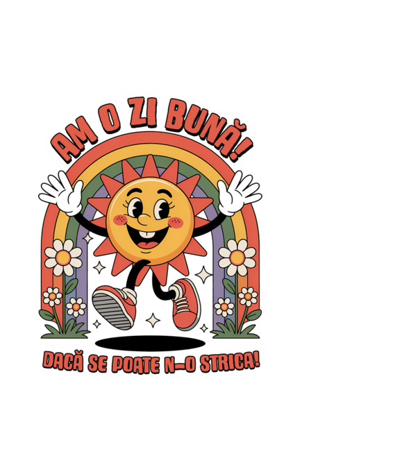 Am o zi bună! model alb pe tricou