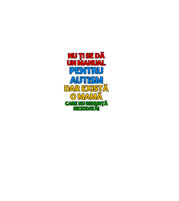 Nu ți se dă un manual pentru autism, dar există o mamă care nu renunță niciodată! model roz deschis pe tricou