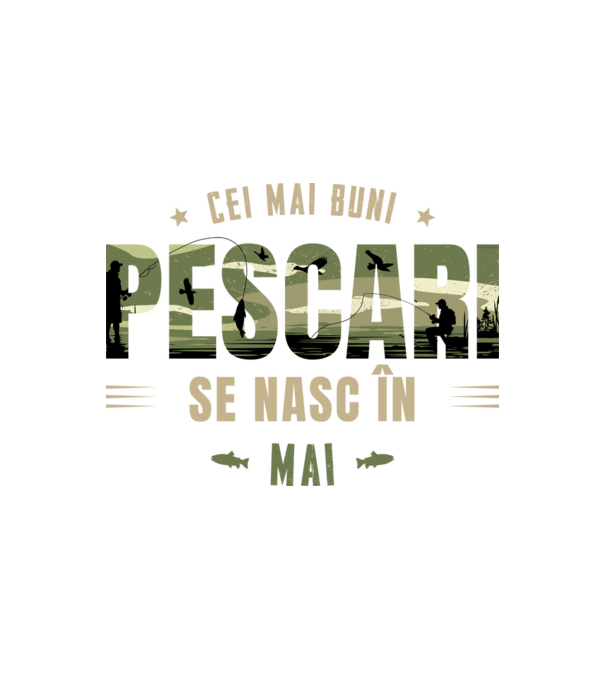 Cei mai buni pescari se nasc în mai model alb pe tricou