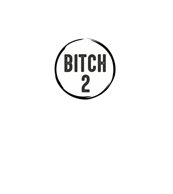 BITCH 2 model roz pe tricou