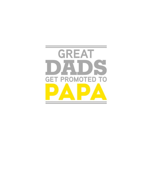 Great dads get promoted to papa model negru pe tricou