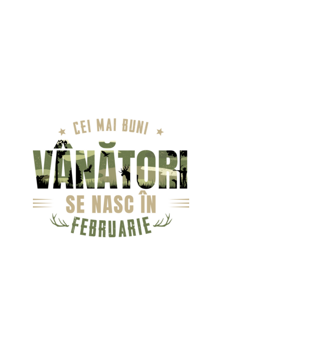 Cei mai buni vânători se nasc în februarie model alb pe tricou