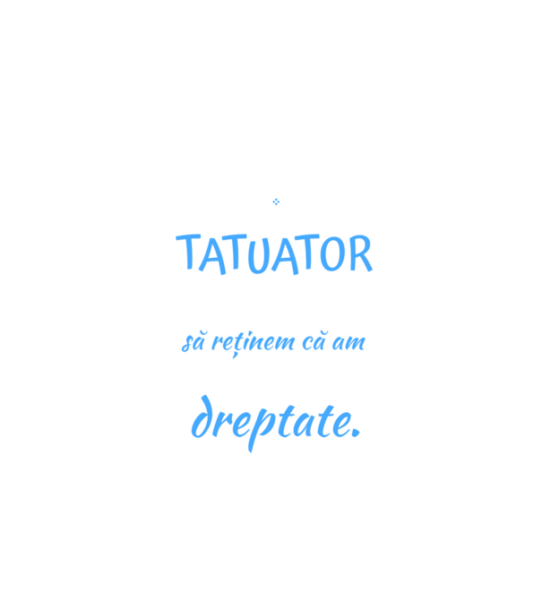 sunt tatuator, pentru a economisi timp, să reținem că am întotdeauna dreptate model negru pe tricou