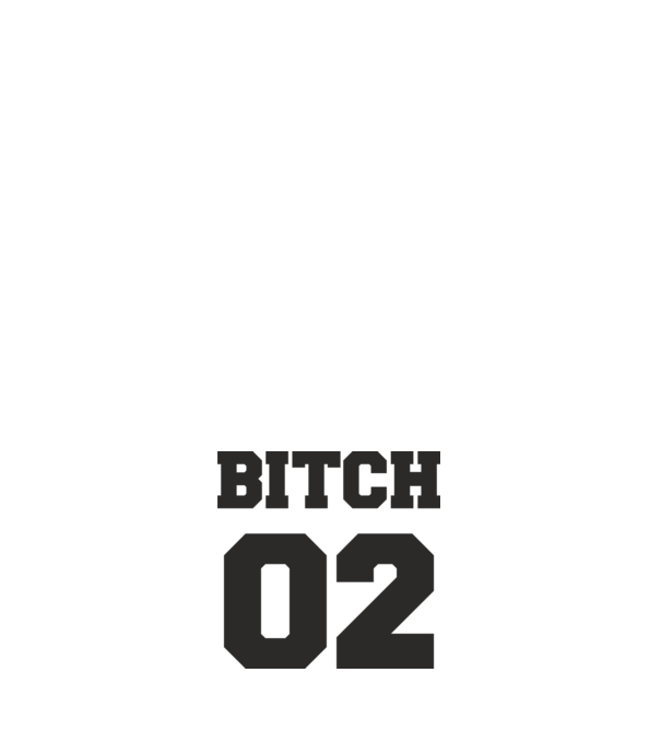 Bitch 02 model negru pe tricou