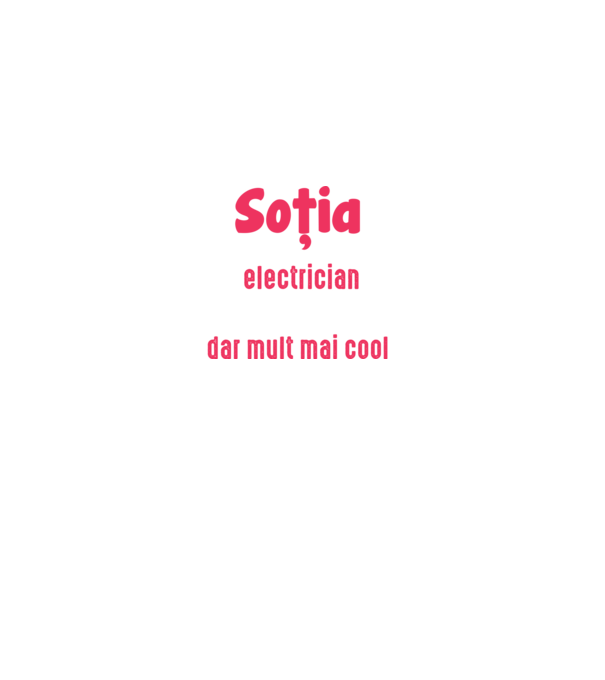 sunt soția unui electrician, la fel ca toate celelalte soții, dar mult mai cool D4337486 model gri pe tricou