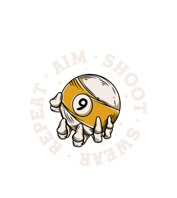 Aim Shoot Swear Repeat Biliard model alb pe tricou