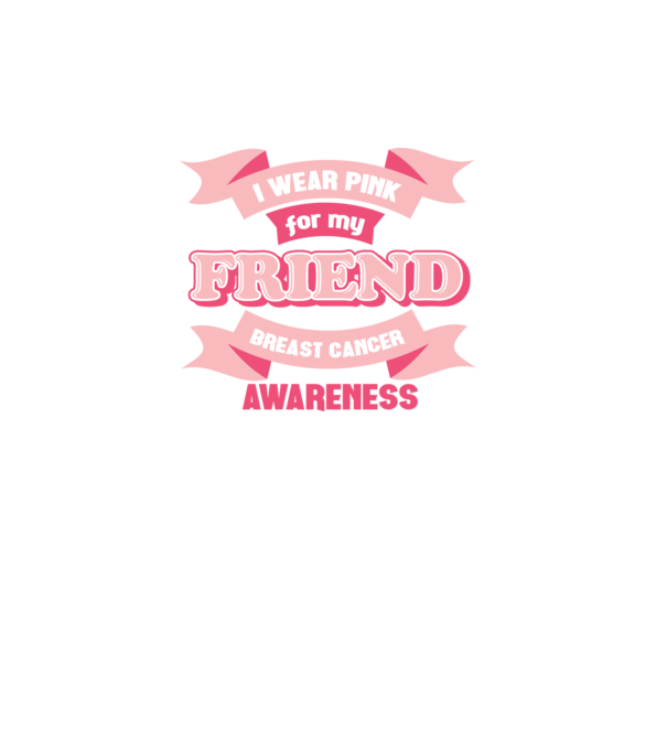 I wear pink for my friend model turcoaz pe tricou