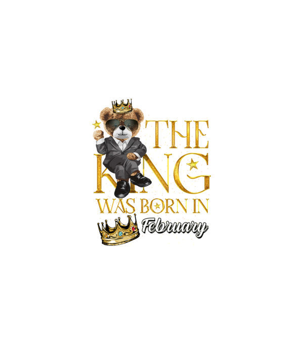 The king was born int FEBRUARY model negru pe tricou