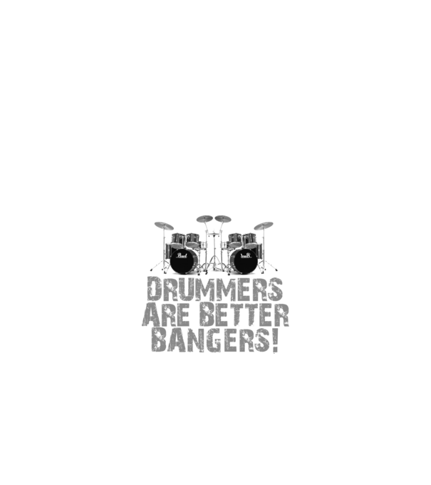 Drummers are better bangers model negru pe tricou