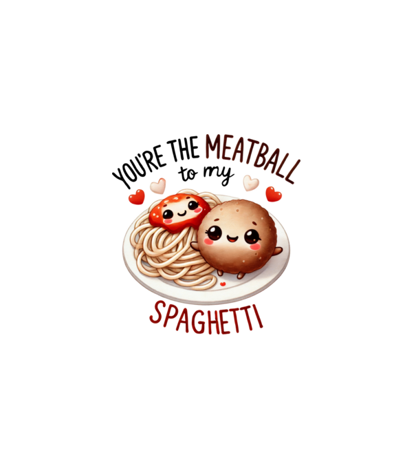 Meatball to my Spaghetti model alb pe tricou